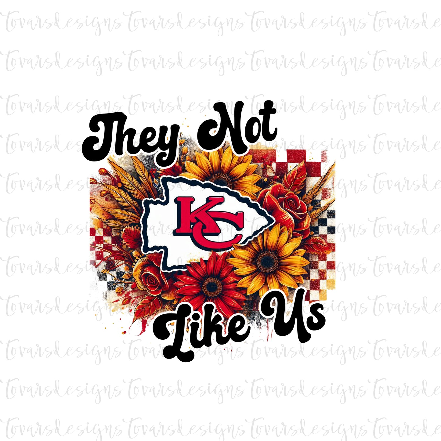 They Not Like Us Football Design Png DIgital Download Sublimation Chiefs