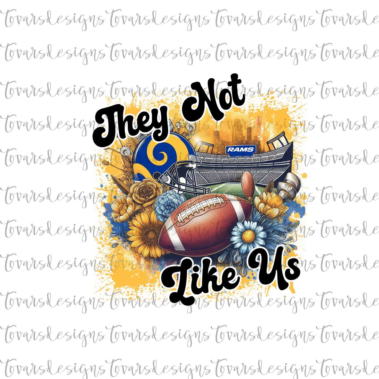 They Not like Us Rams Football Floral Design PNG Digital Download Sublimation