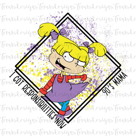 ANGELICA I got responsibilities now 90s MAMA