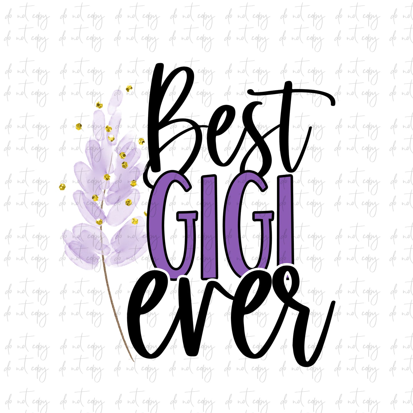Best Gigi Ever Sublimation png file, Best Gigi Ever Sublimation Download, Best Gigi Ever PNG File Instant Download Best Gigi Ever purple