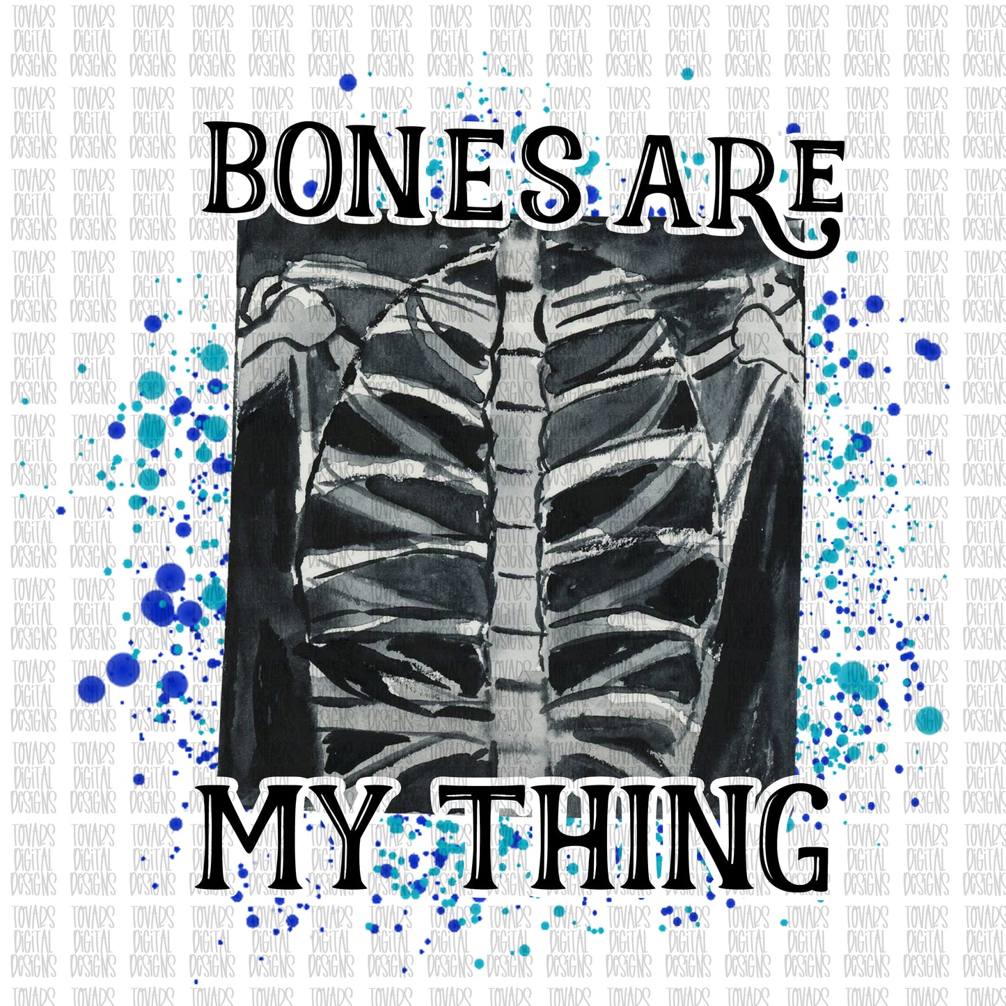 Bones are my thing Sublimation Download, Radiology and imaging PNG, Sublimation Download, x-ray tech PNG, radiology sublimation design
