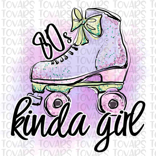 80s Kinda Girl Sublimation Download, 80s Kinda Girl PNG File Instant Download Sublimation Download, watercolor 80s Roller Blade printable