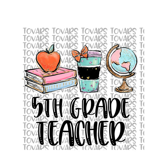 5th Grade Teacher Sublimation Download, 5th grade Teacher PNG, Instant Download Sublimation Download, Teacher PNG file, 5th Grade Teacher