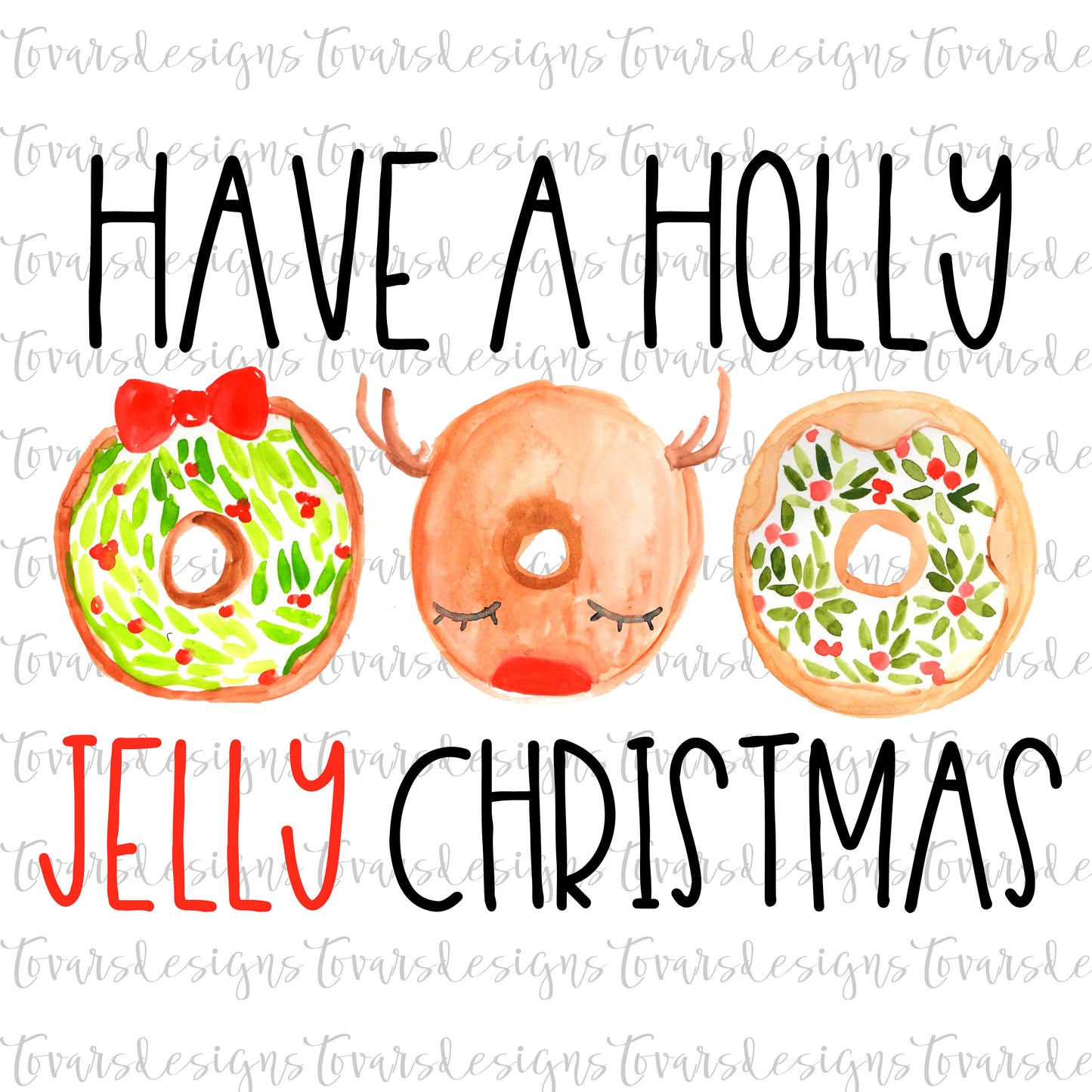 Have a Holly Jelly Christmas Sublimation Download, Holly Jelly Christmas Png File, Christmas donut Sublimation, Reindeer donut png funny