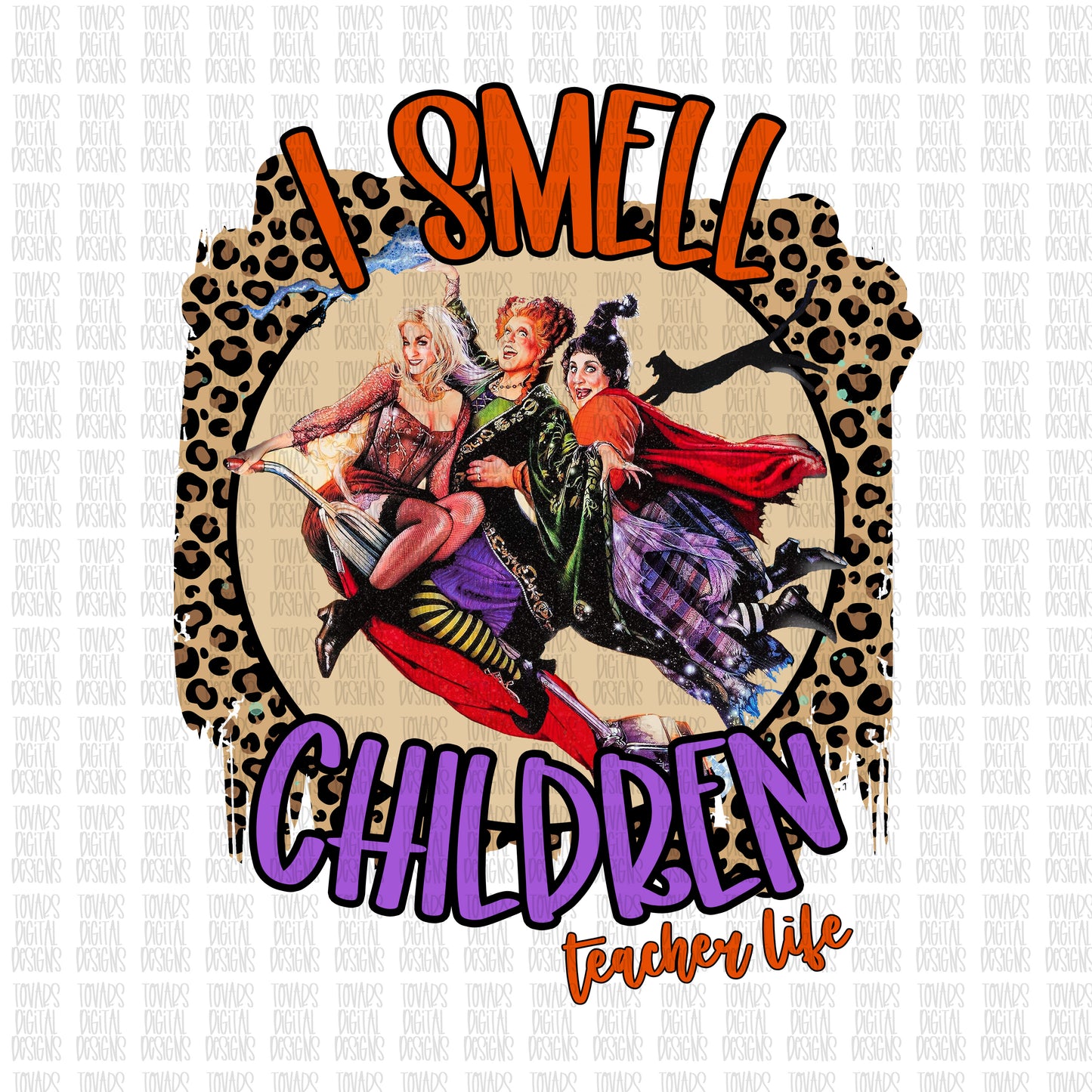 I Smell Children Teacher Life hocus pocus png sublimation digital download