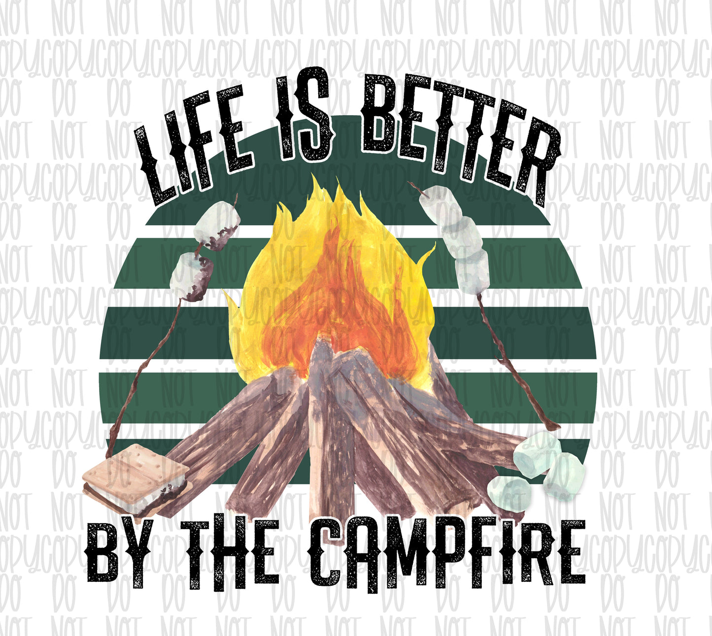 Life is better by the campfire Sublimation, camping sublimation, camp sublimation, camp png file, campfire png, camp sublimation