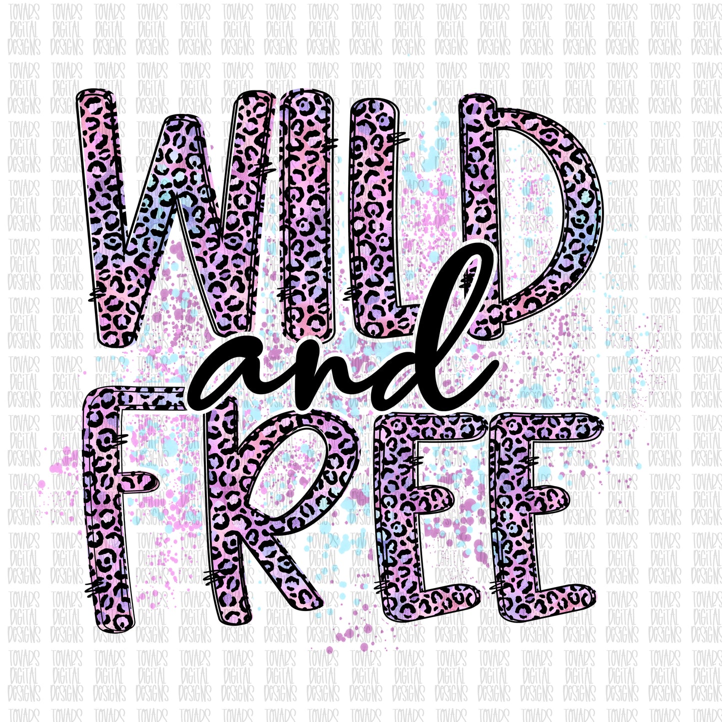 Wild and Free cheetah print Sublimation Download, Wild and free cheetah PNG File Instant Download, Wild and free cheetah Sublimation