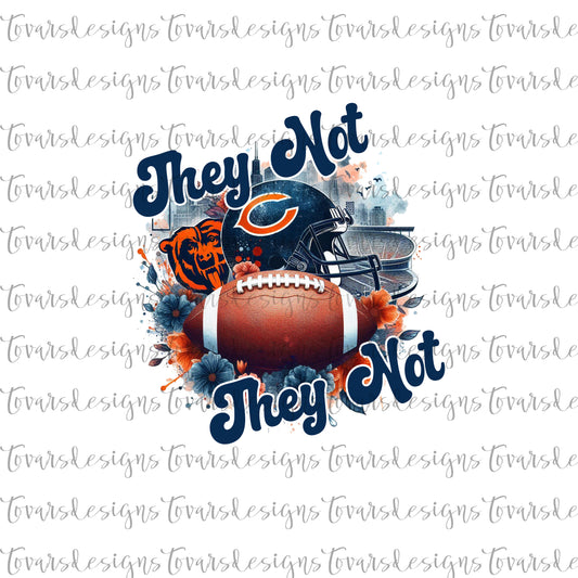 They Not Like Us Football Design Png DIgital Download Sublimation Bears