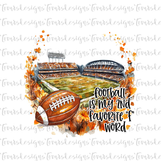 Football is my 2nd Favorite F Word Orange Yellow Fall Football Design Png Digital Download Sublimation