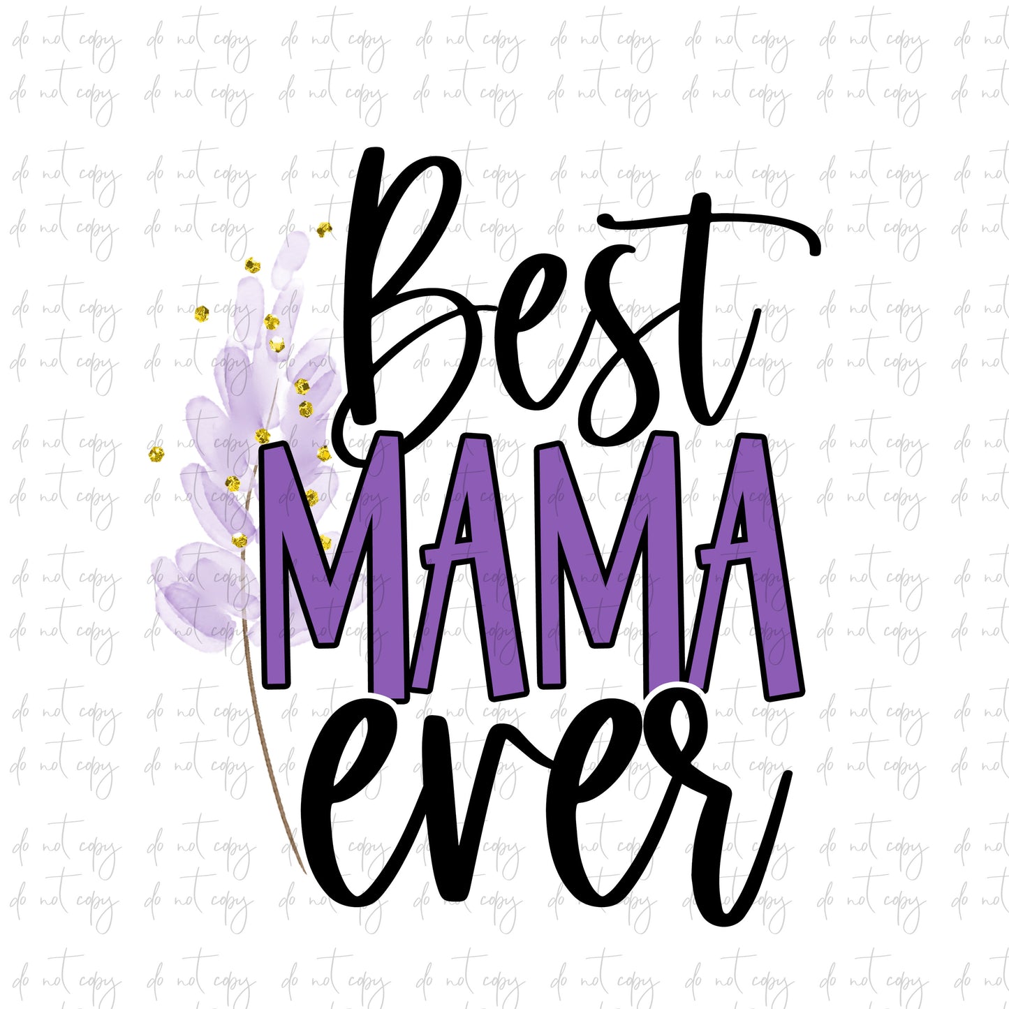 Best mama Ever Sublimation png file, Best mama Ever Sublimation Download, Best mama Ever PNG File Instant Download purple