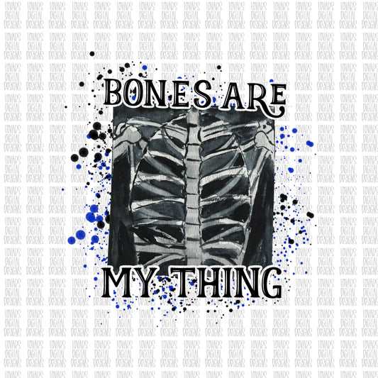 Bones are my thing Sublimation Download, Radiology and imaging PNG, Sublimation Download, x-ray tech PNG, radiology sublimation design