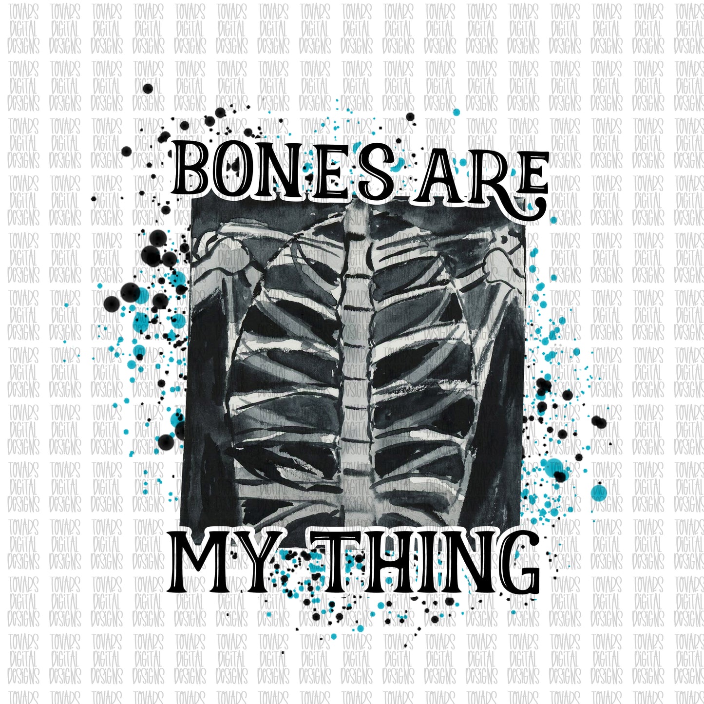 Bones are my thing Sublimation Download, Radiology and imaging PNG, Sublimation Download, x-ray tech PNG, radiology sublimation design