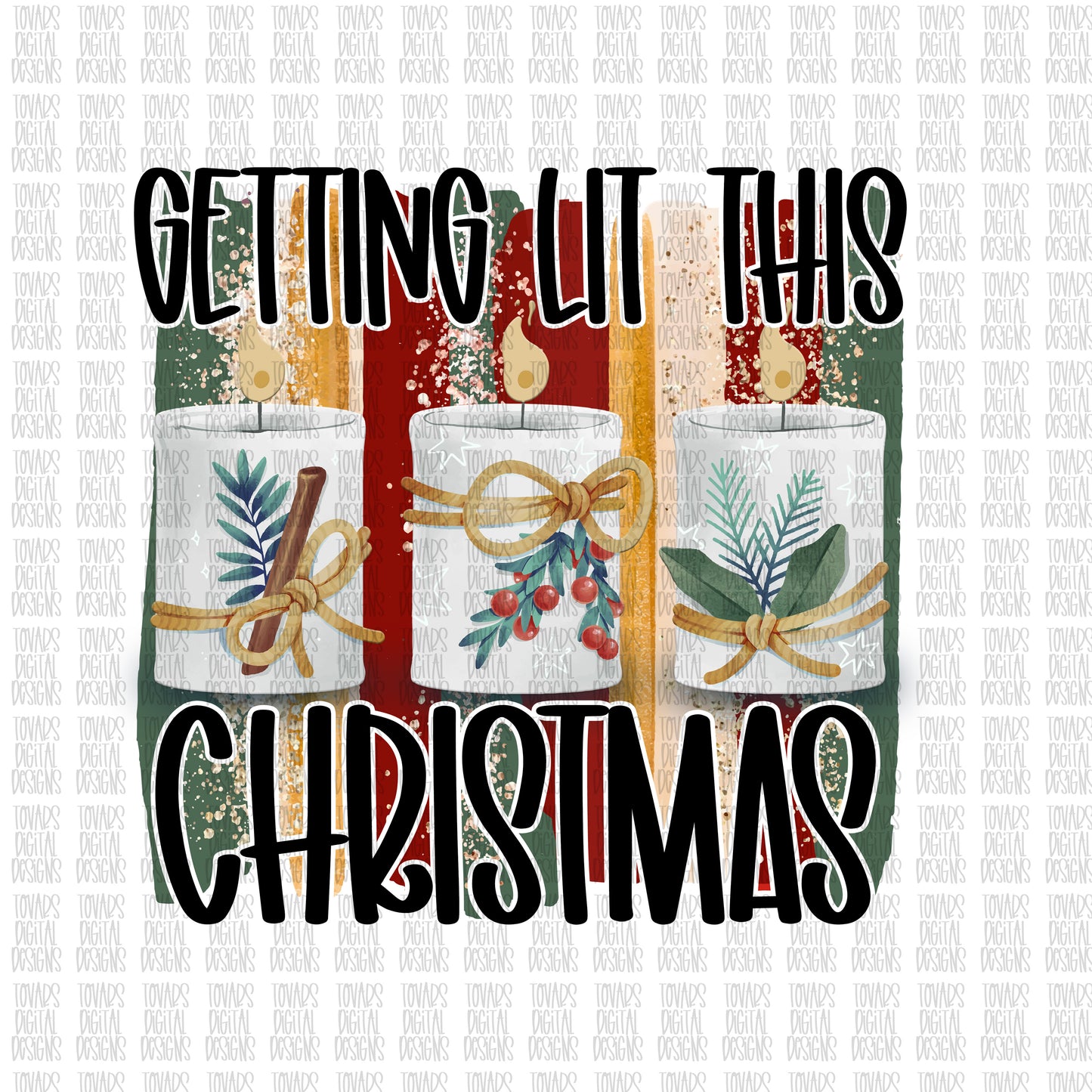 Getting lit this christmas, scented candles, png download, christmas sublimation design, scented candles design, christmas sublimation png