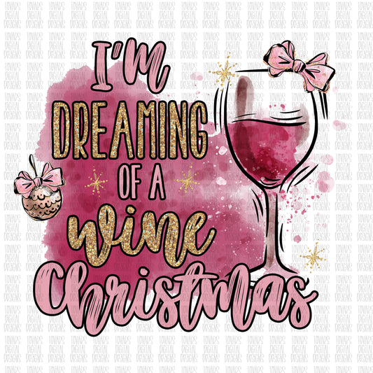 I'm dreaming of a wine Christmas Sublimation Png Digital Download, Wine Christmas sublimation Holidays merry christmas red pink christmas