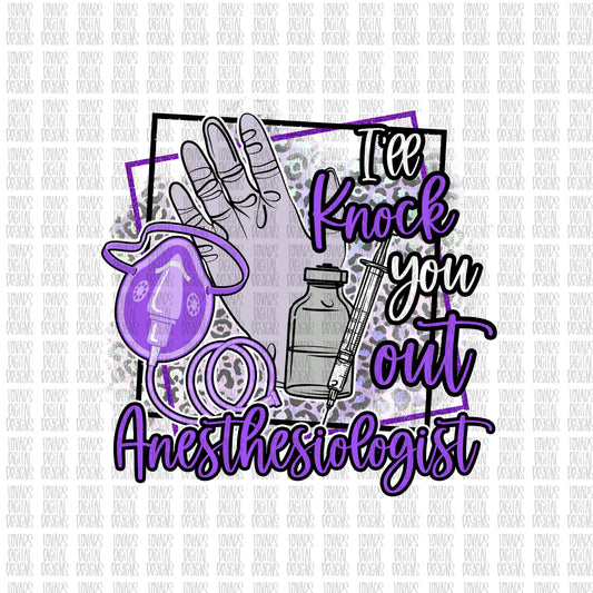 Ill Knock you out anesthesiologist Sublimation Download, anesthesiologist PNG, Instant Download nursing Sublimation design, anesthesiologist