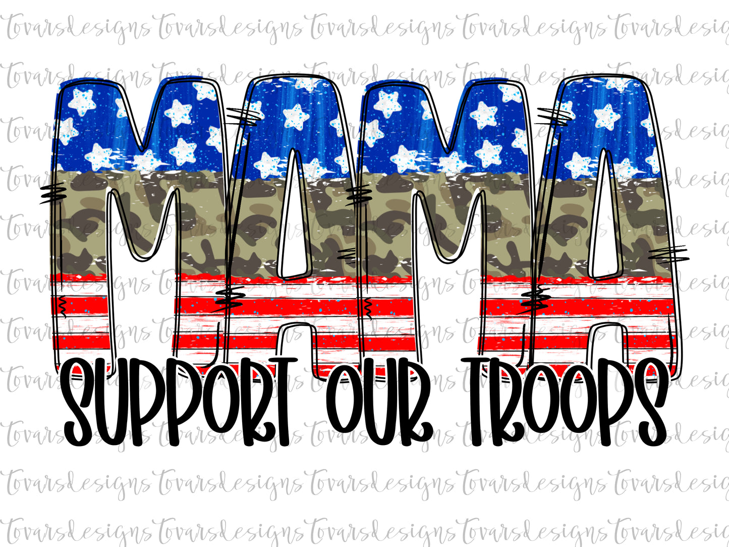Support Our Troops MAMA Png Design, Support our troops design, military sublimation design, USA military, support our troops png