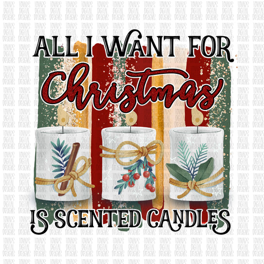 All I want for Christmas is scented candles, png download, christmas sublimation design, scented candles design, christmas sublimation png