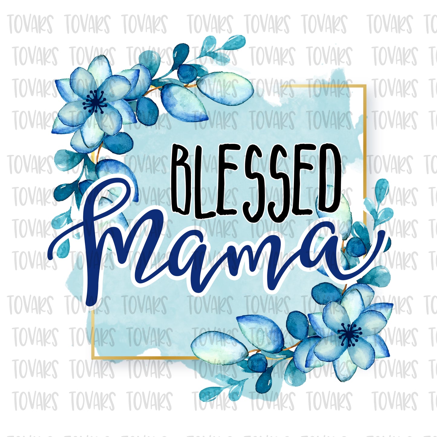 Blessed mama Sublimation png file, mama Sublimation Download, mama PNG File Instant Download blessed mama design mama blue floral