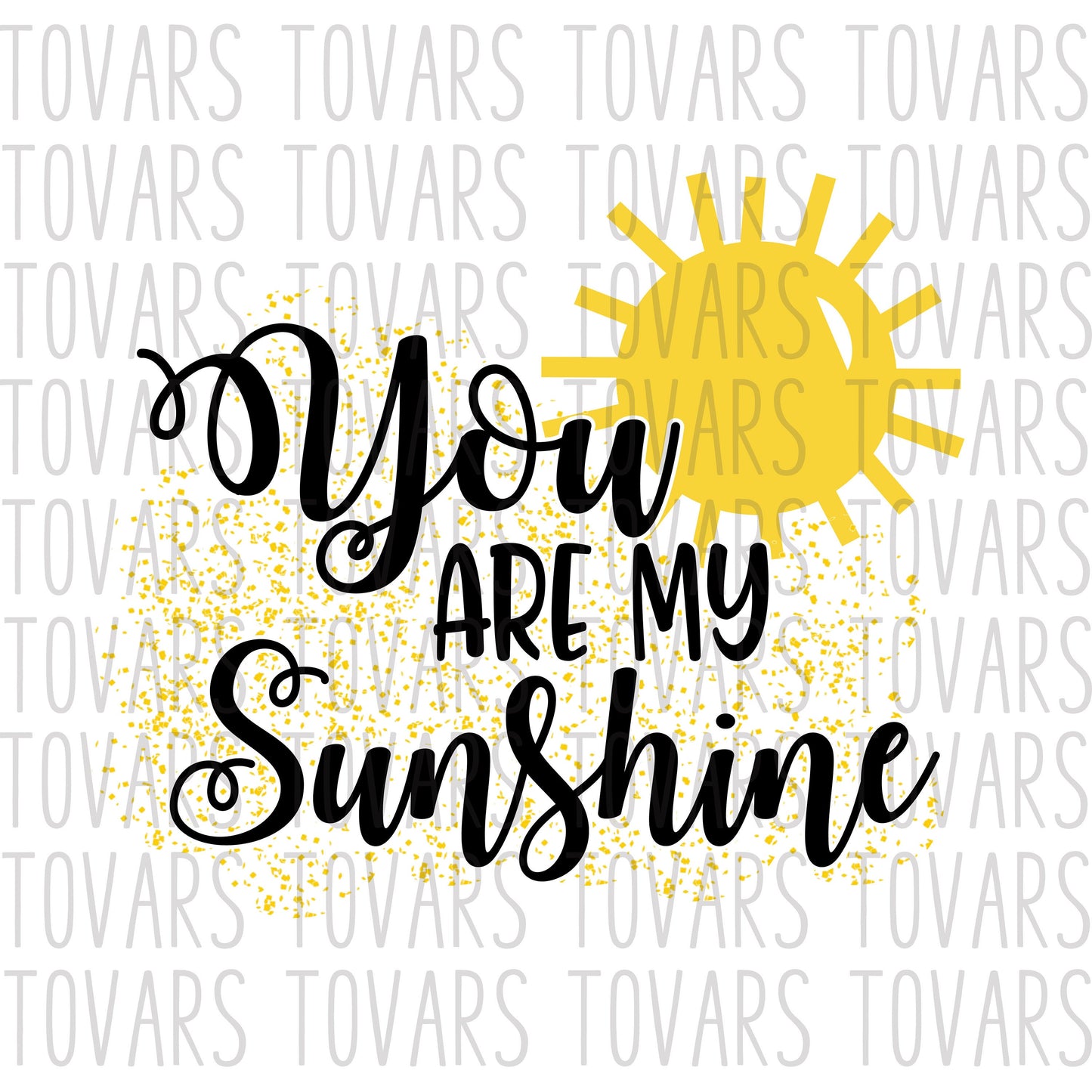 You are my Sunshine Sublimation Download, Sunshine PNG File, Instant Download,  You are my Sunshine Printable Design, Sunshine Sublimation
