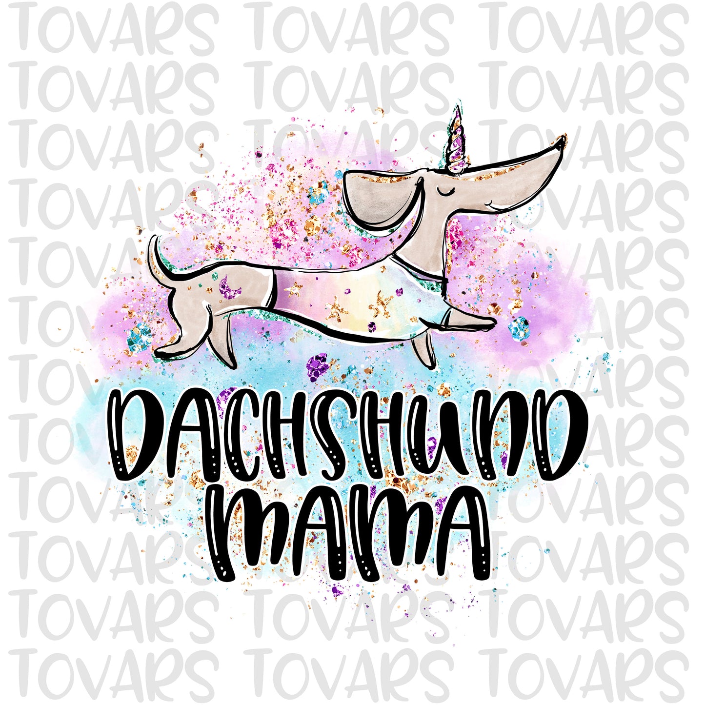 Dachshund Mama Sublimation Download,  Dachshund Unicorn PNG, Instant Download Sublimation Download, Unicorn Dog Design, watercolor Dachshund