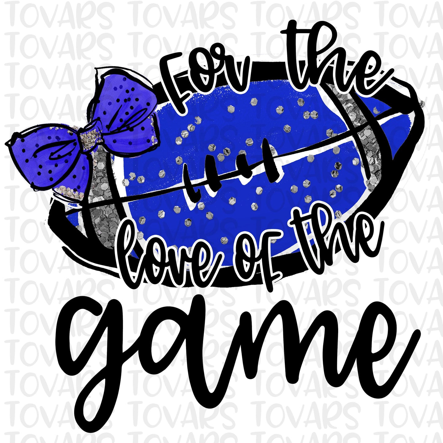 For the love of the Game Blue Silver Football Sublimation Download PNG Instant Download Sublimation Download Watercolor Football Sublimation