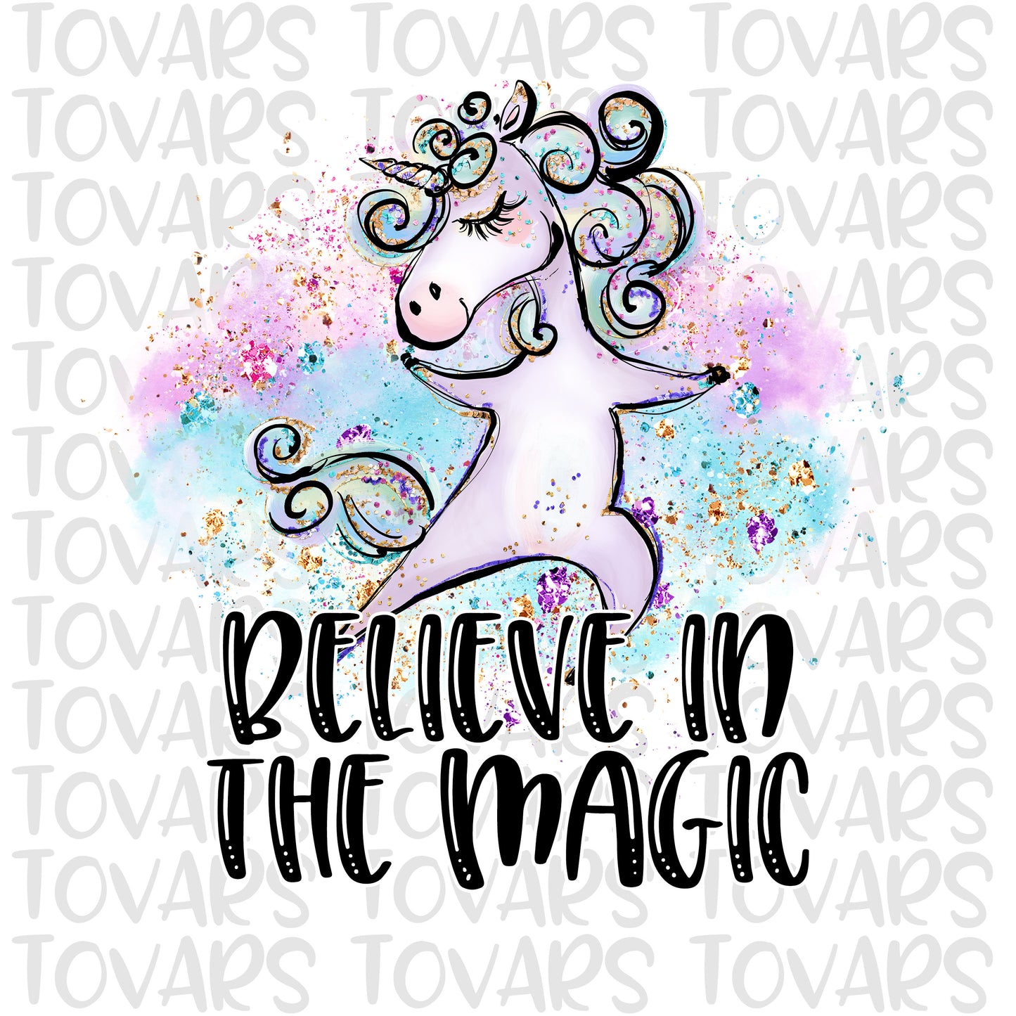 Unicorn Sublimation Download, Believe in the Magic Unicorn PNG, Instant Download Sublimation Download, Unicorn Design, watercolor unicorn