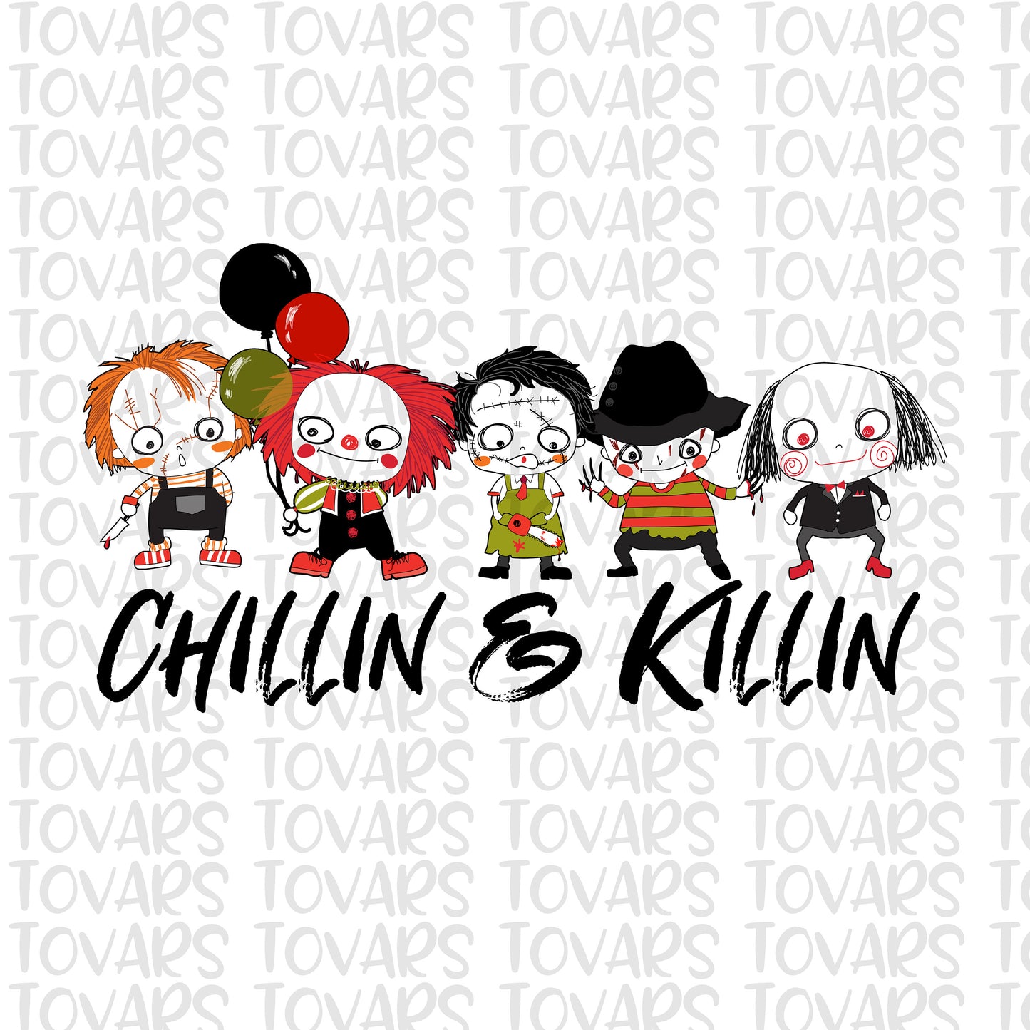 Chillin & Killin Horror Movie Killers Sublimation Download, Halloween PNG File, Instant Download, Sublimation Horror movies, halloween squad