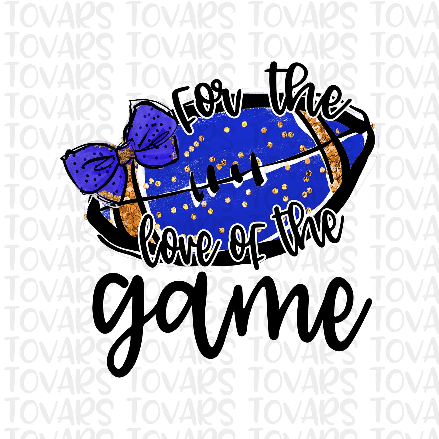 For the love of the Game Royal Blue Football Sublimation Download PNG, Instant Download Sublimation Download Watercolor Football Sublimation