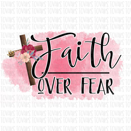 Faith over Fear Sublimation Download, Watercolor Cross PNG, Watercolor Floral png, Christian Sublimation Design, Psalm 118:6, Christian png