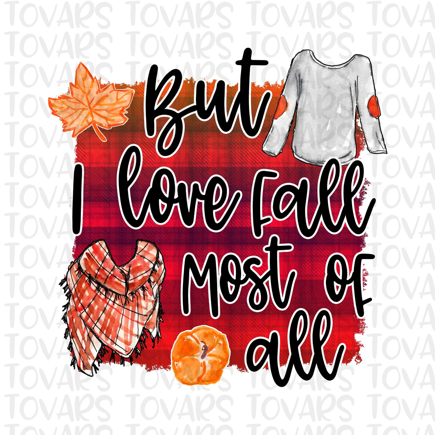 But I love Fall Most of All Sublimation Download Pumpkin Fall PNG Instant  Watercolor Sublimate Designs Download Fall Design pumpkin png