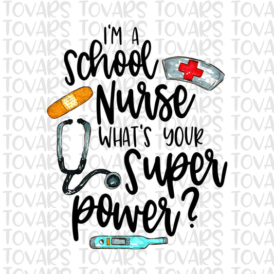 I'm a School Nurse what's your Super Power?  Sublimation Download, Nurse PNG, Instant Download Nurse sublimation, Nurse Sublimation design