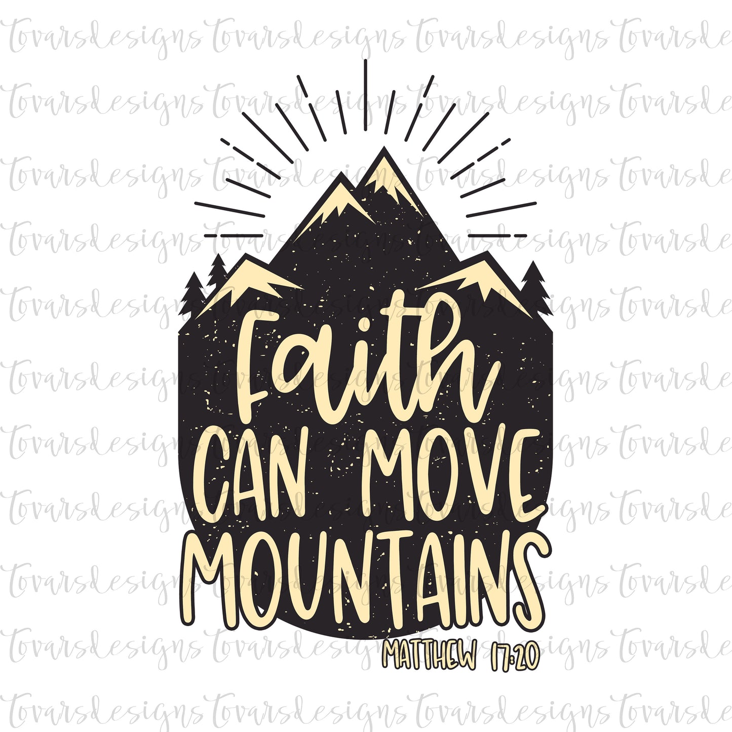 Faith Can Move Mountains Matthew 17:20 Sublimation Download, Scripture PNG, Instant Download Sublimation Download, Christian sublimation png