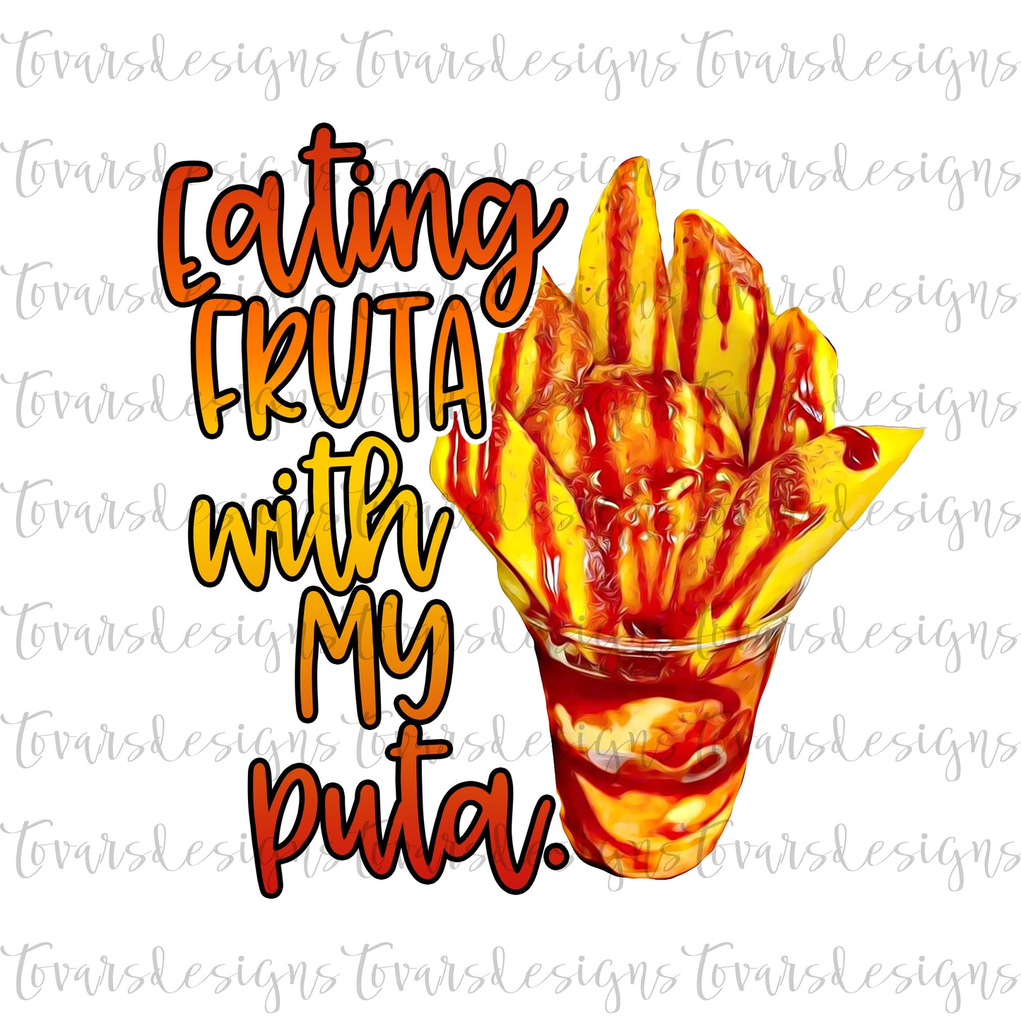 Eating Fruta with my Puta Sublimation, Mexican snack Mango Sublimation, Funny Mexican Food,  Funny Spanish quote, png instant download