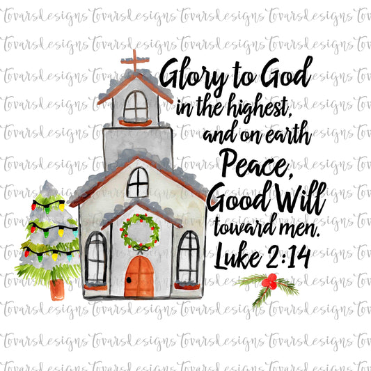 Glory to God Christmas Sublimation Download, Luke 2:14 Christmas Png File, Peace Goodwill to men Christmas Sublimation, Church Sublimation