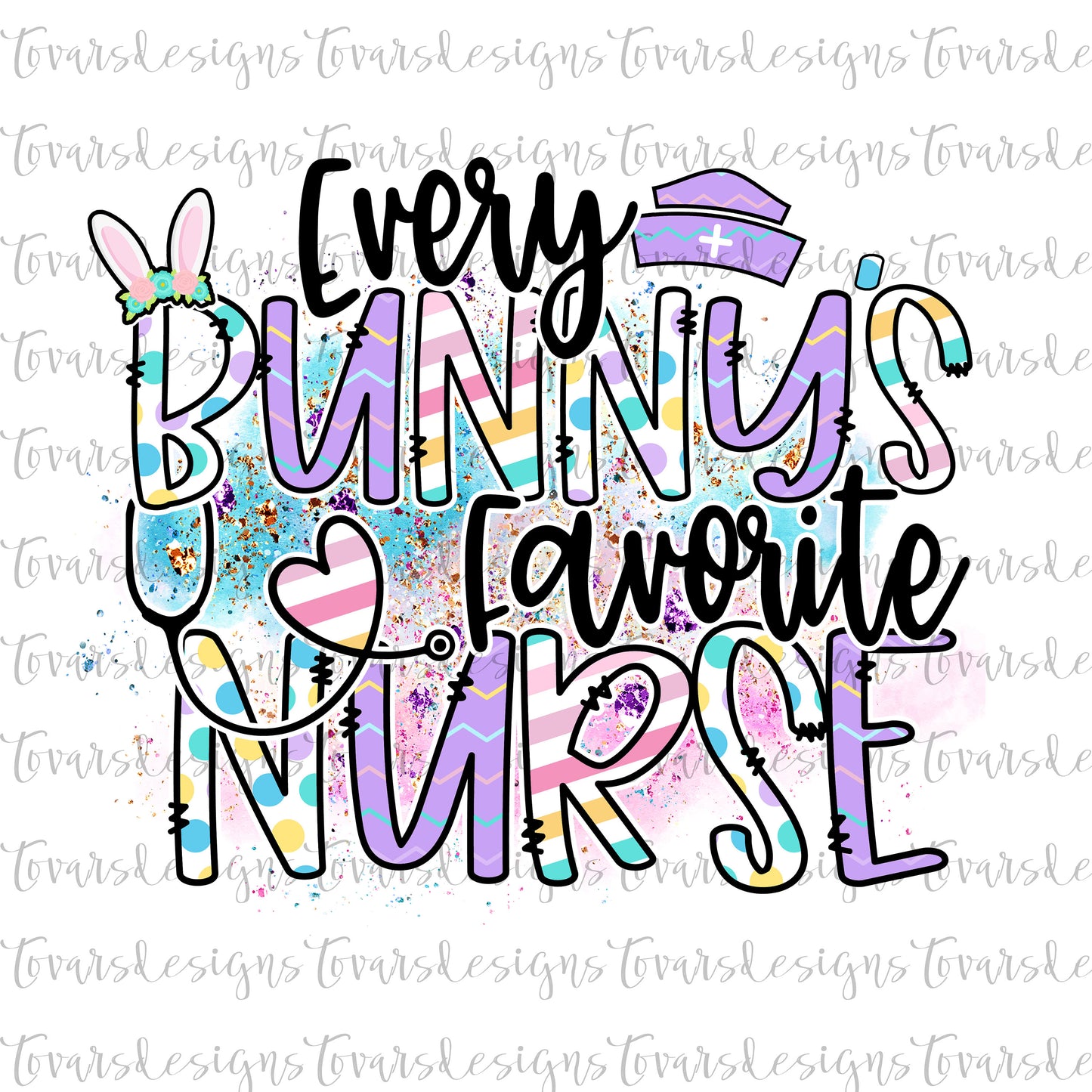 Every Bunny's Favorite Nurse Sublimation Download, Easter Nurse PNG, Instant Download nurse Bunny sublimation, Nurse Sublimation design