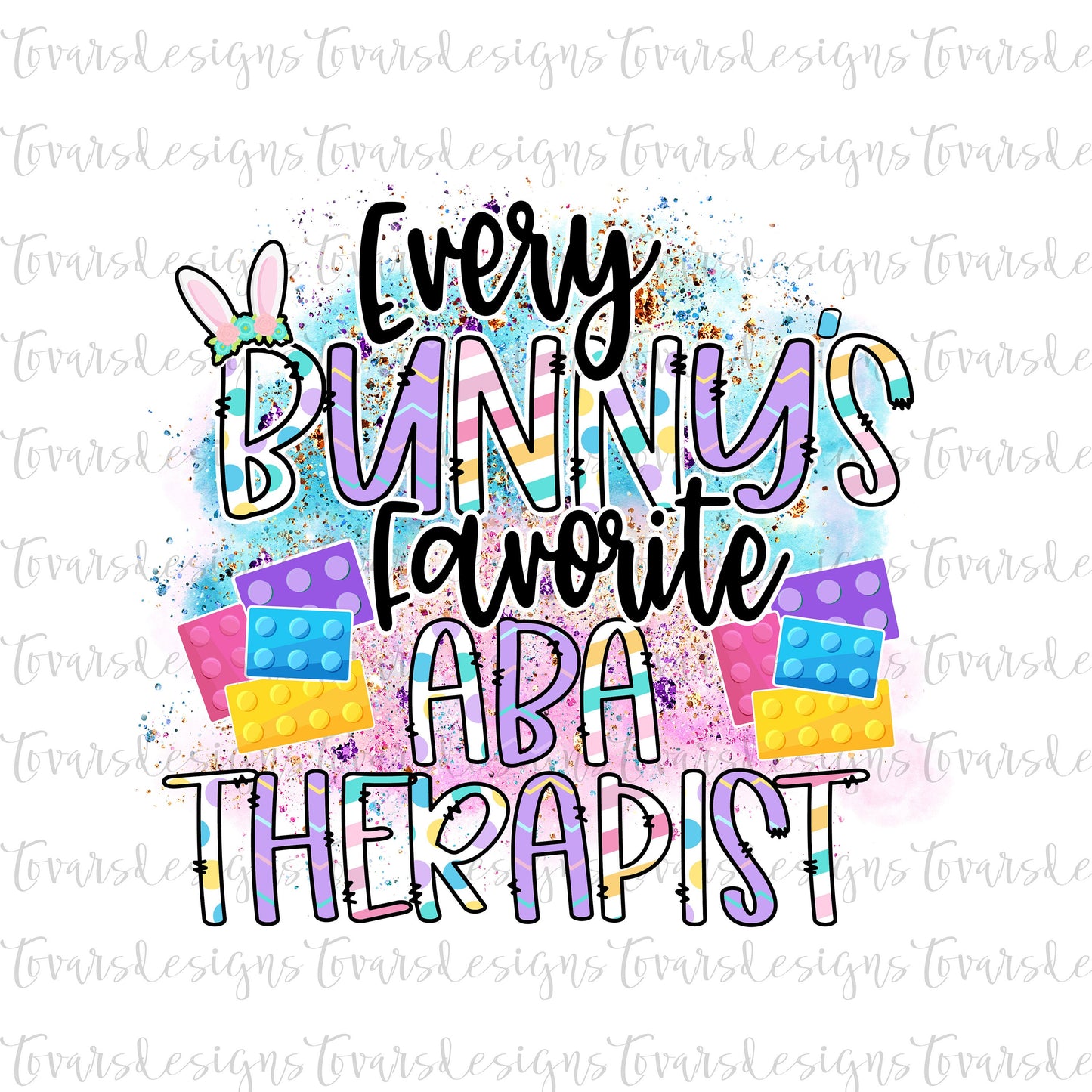 Every Bunny's Favorite Aba Therapist Sublimation Download, Easter Aba Therapist PNG Bunny sublimation, ABA Therapist Sublimation design