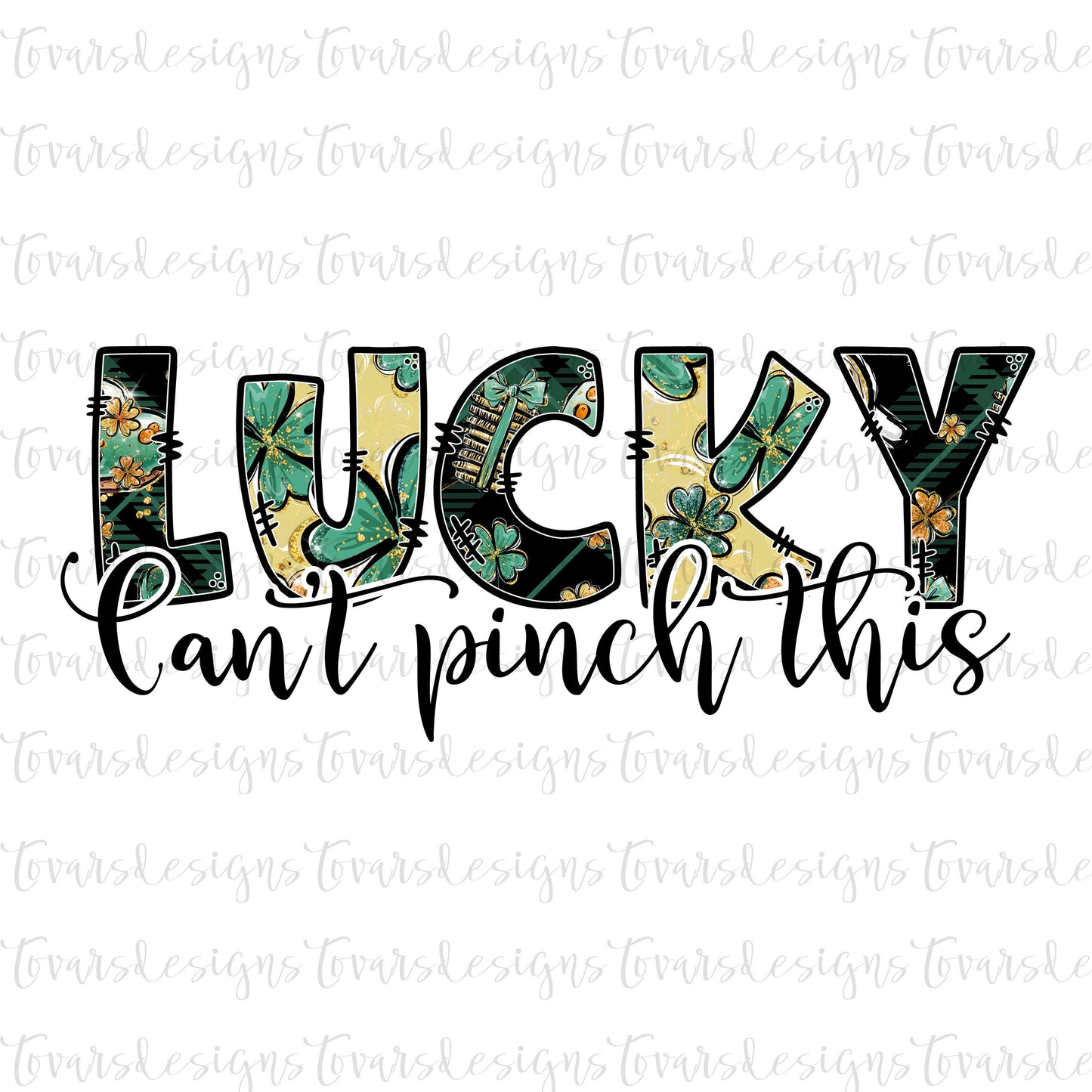 Can't Pinch This Saint Patricks Day Sublimation Png Digital Download, St Pattys Day Png, Four Leaf Clover PNG, St Paddys Day Doodle Letters