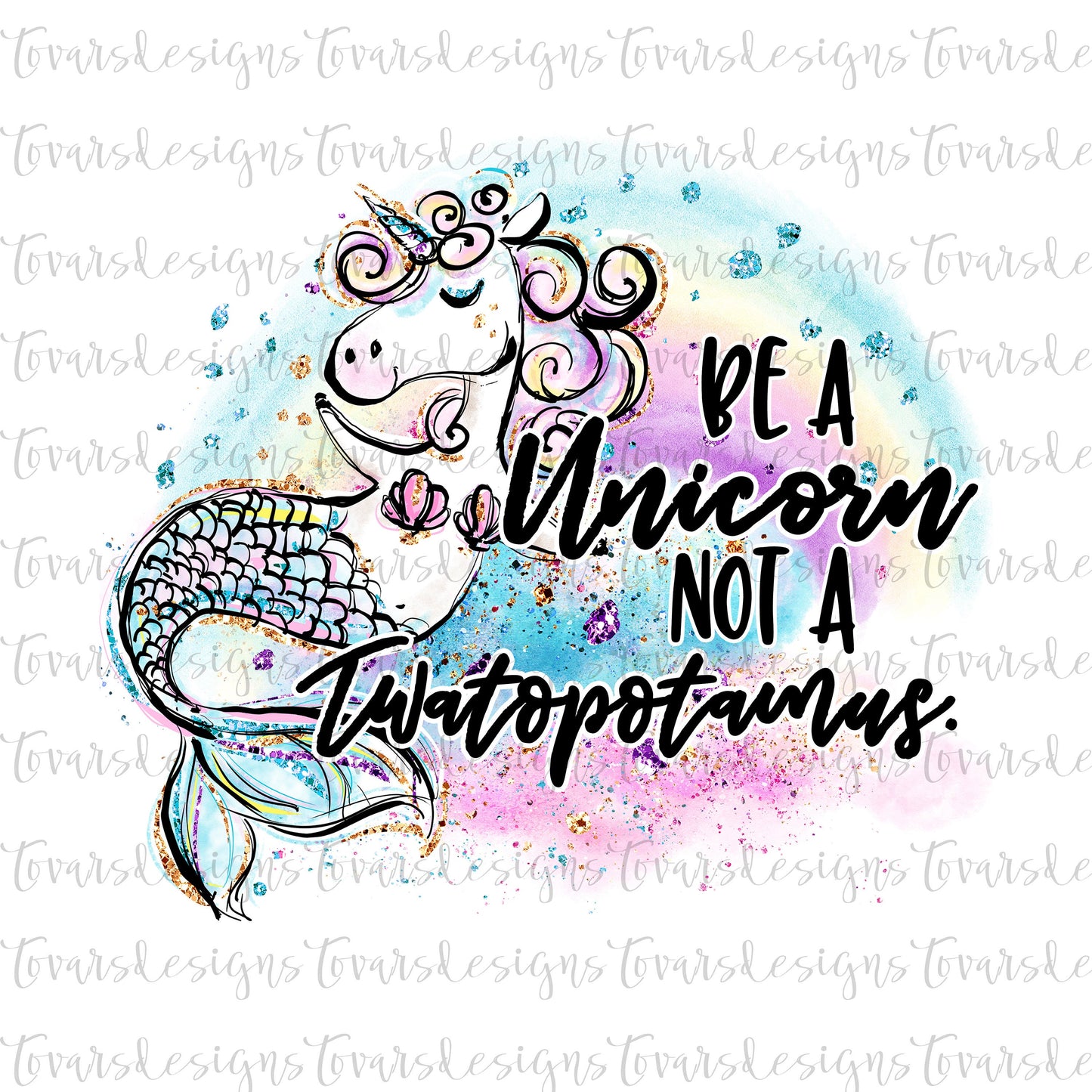 Be a Unicorn not a Twatopotamus PNG Design, Funny Unicorn Sublimation Download, Rainbow Unicorn Design png, funny unicorn sublimation png