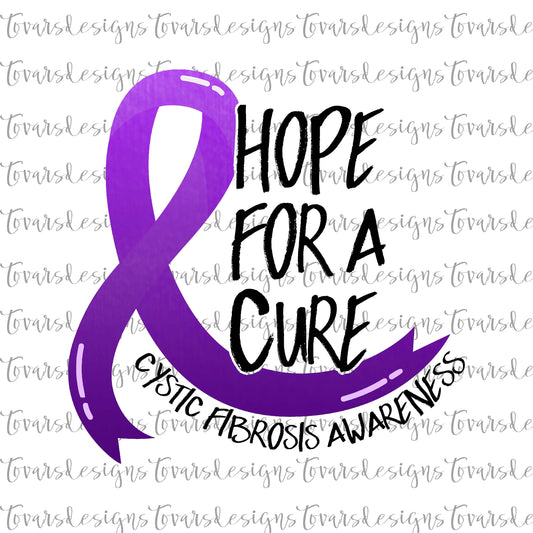 Hope for a Cure Cystic Fibrosis Awareness Sublimation Png Digital Download, Cystic Fibrosis Awareness Png, Cystic Fibrosis Awareness Cure