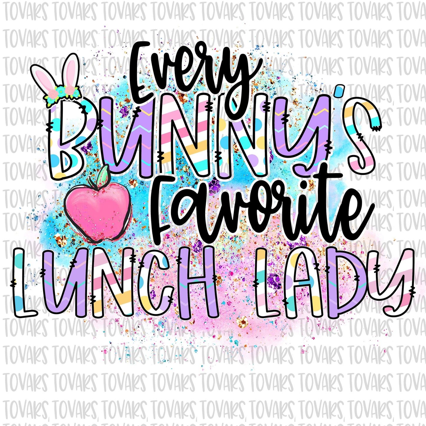 Every Bunny's Favorite Lunch Lady Sublimation Download, Easter Lunch Lady PNG, Instant Download Lunch Lady bunny Sublimation design