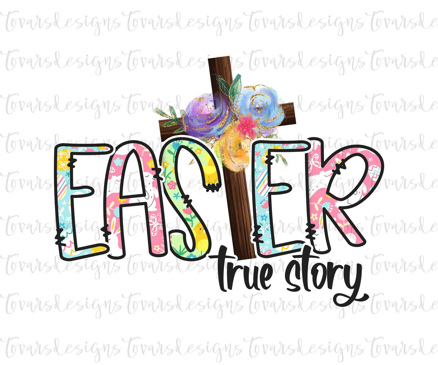 Easter True Story Cross Sublimation Download, Easter Sublimation, Easter Scripture PNG, Easter sublimation design, floral glitter easter