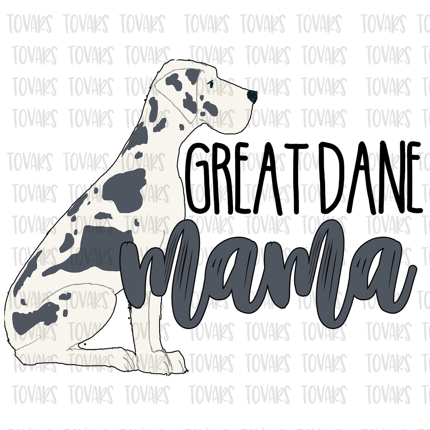 Great Dane Mama Sublimation Download, Great Dane PNG File Instant Download Sublimation Download,  Great Dane Lover Design, Great Dane Mama