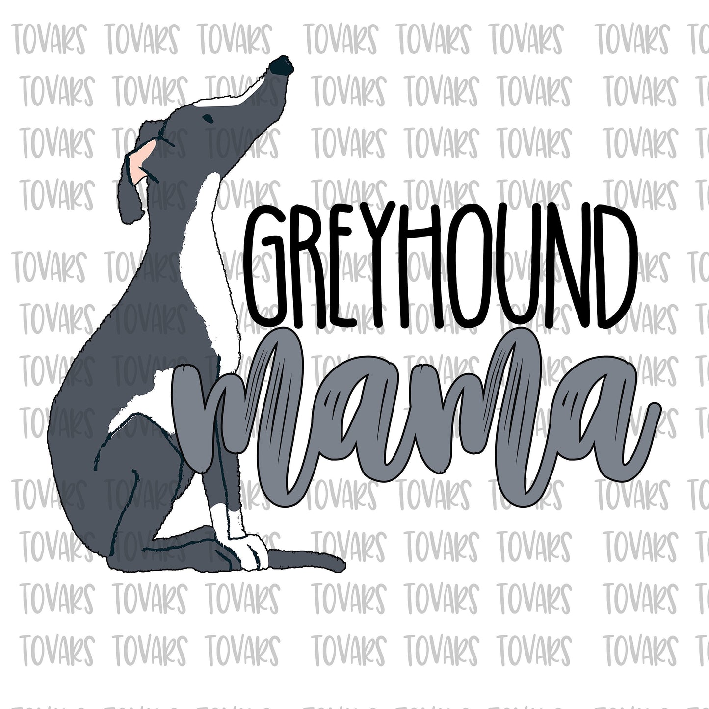 Greyhound Mama Sublimation Download, Greyhound PNG File Instant Download Sublimation Download,  Greyhound Mama Design