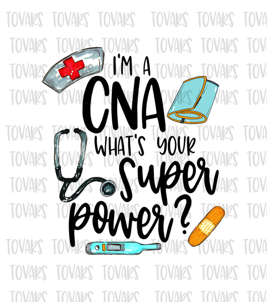 I'm a CNA what's your Super Power?  Sublimation Download, CNA PNG, Instant Download cna sublimation, cna sublimation design