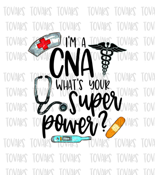I'm a CNA what's your Super Power?  Sublimation Download, CNA PNG, Instant Download cna sublimation, cna sublimation design
