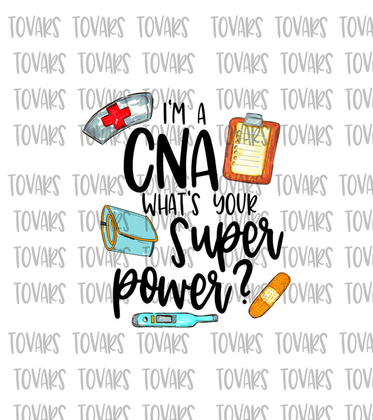 I'm a CNA what's your Super Power?  Sublimation Download, CNA PNG, Instant Download cna sublimation, cna sublimation design