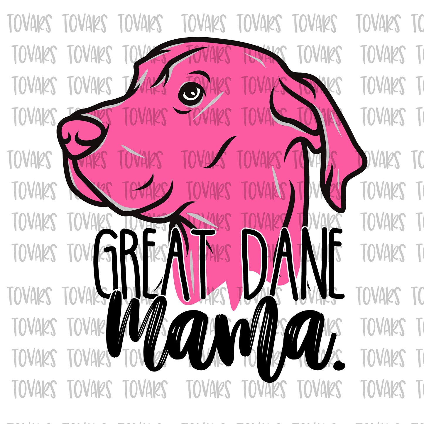 Great Dane Mama Sublimation Download, Great Dane PNG File Instant Download Sublimation Download,  Great Dane Lover Design, Great Dane Mama