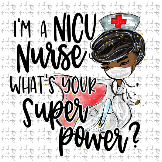 I'm an NICU Nurse what's your Super Power  Sublimation Download, Nurse PNG, Instant Download Nurse sublimation, Nicu Nurse Sublimation