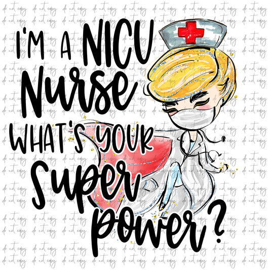 I'm an NICU Nurse what's your Super Power  Sublimation Download, Nurse PNG, Instant Download Nurse sublimation, Nicu Nurse Sublimation