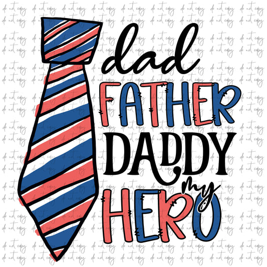 Fathers day sublimation digital download, Dad Father Daddy My Hero Tie Sublimation PNG File, Father's Day Design, Dad Father Daddy my Hero